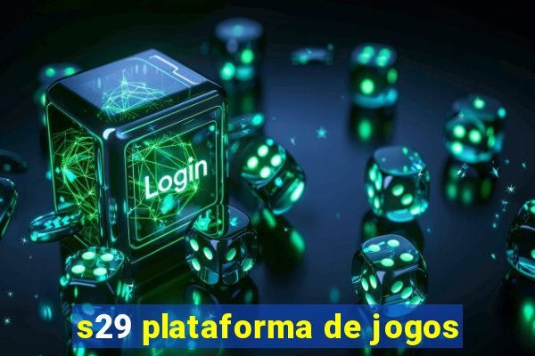 s29 plataforma de jogos